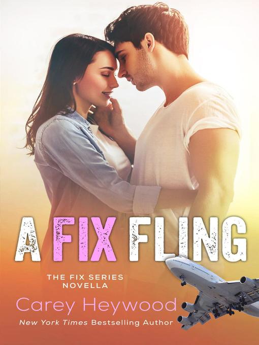 Title details for A Fix Fling by Carey Heywood - Wait list